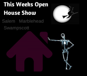 Open House swampscott, salem,marblehead